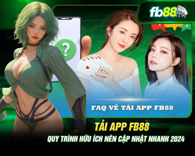 FAQ về tải app FB88