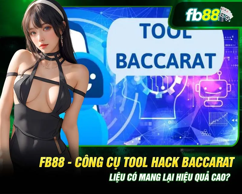 Cách thức hoạt động của phần mềm tool hack Baccarat