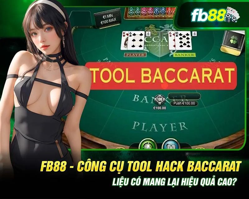 Đôi nét sơ lược về tool hack Baccarat