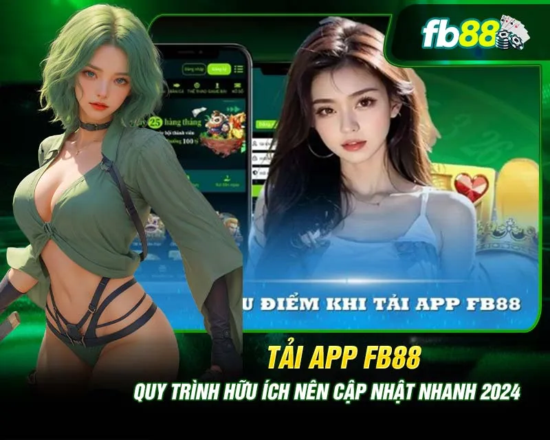 Ưu điểm khi tải app FB88