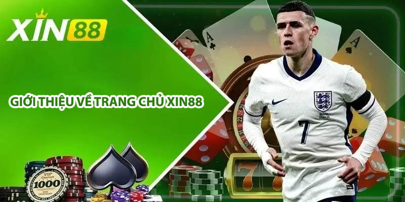 Giới thiệu về Trang chủ Xin88